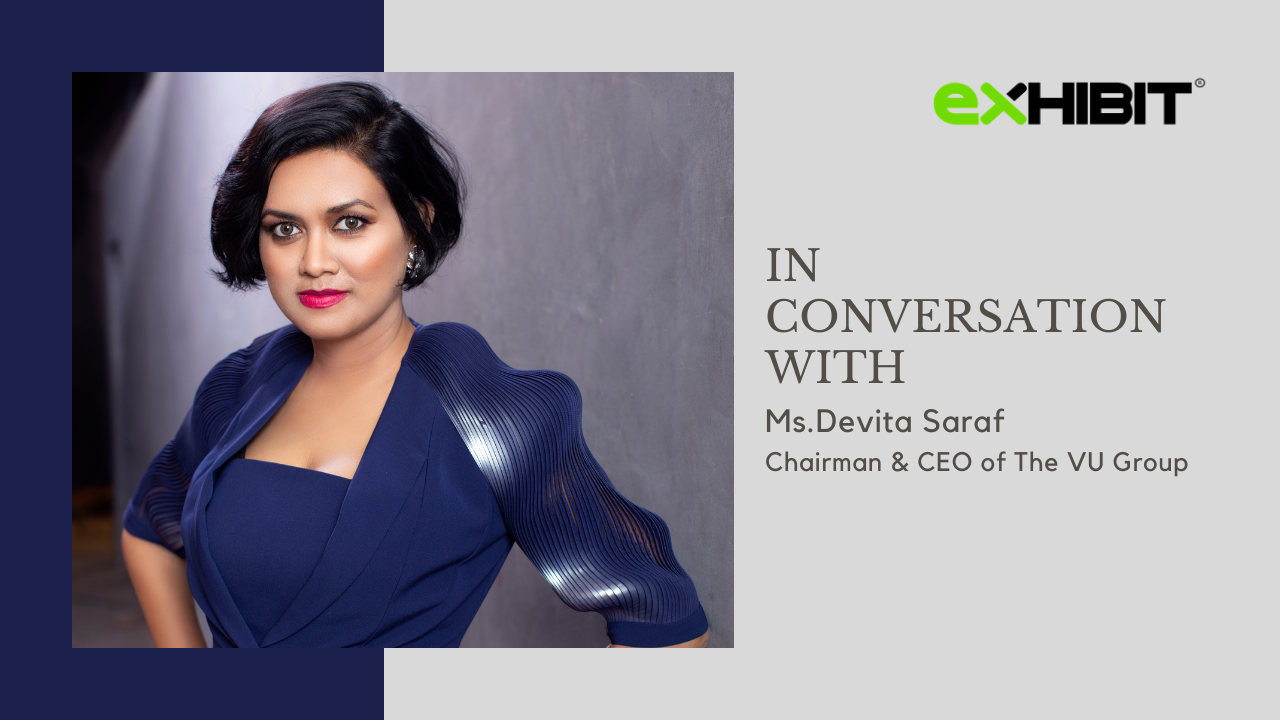 In Conversation with Ms. Devita Saraf – Chairman & CEO of The VU Group