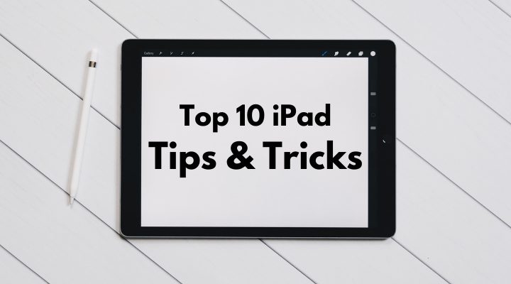 Top 10 iPad Tips & Tricks