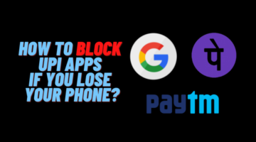 How to Block UPI Apps if You Lose Your Phone?