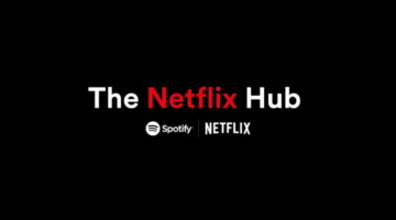 Spotify collaborates with Netflix to Launch Netflix-hub featuring Netflix Soundtracks & Podcasts
