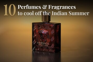 10 Perfumes & Fragrances to cool off the Indian Summer