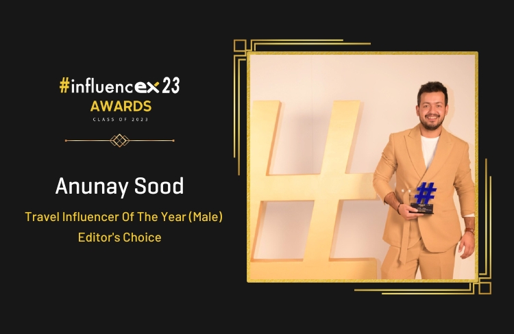 ANUNAY SOOD – Travel Influencer of the year (Male), Editor’s Choice