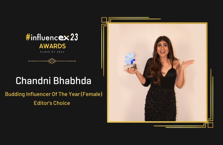 CHANDNI BHABHDA – Budding Influencer Of The Year (Female), Editor’s Choice