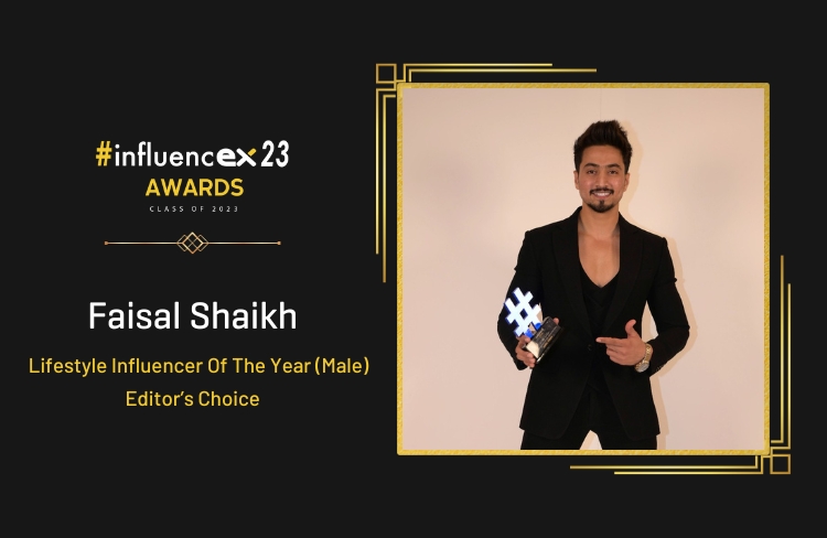 FAISAL SHAIKH – Lifestyle Influencer of the year (Male)