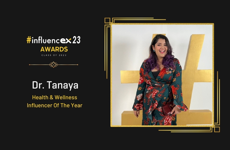 DR. TANAYA – Health & Wellness Influencer Of The Year