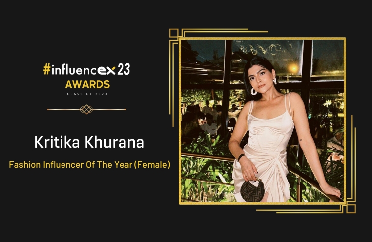 KRITIKA KHURANA – Fashion Influencer Of The Year (Female)