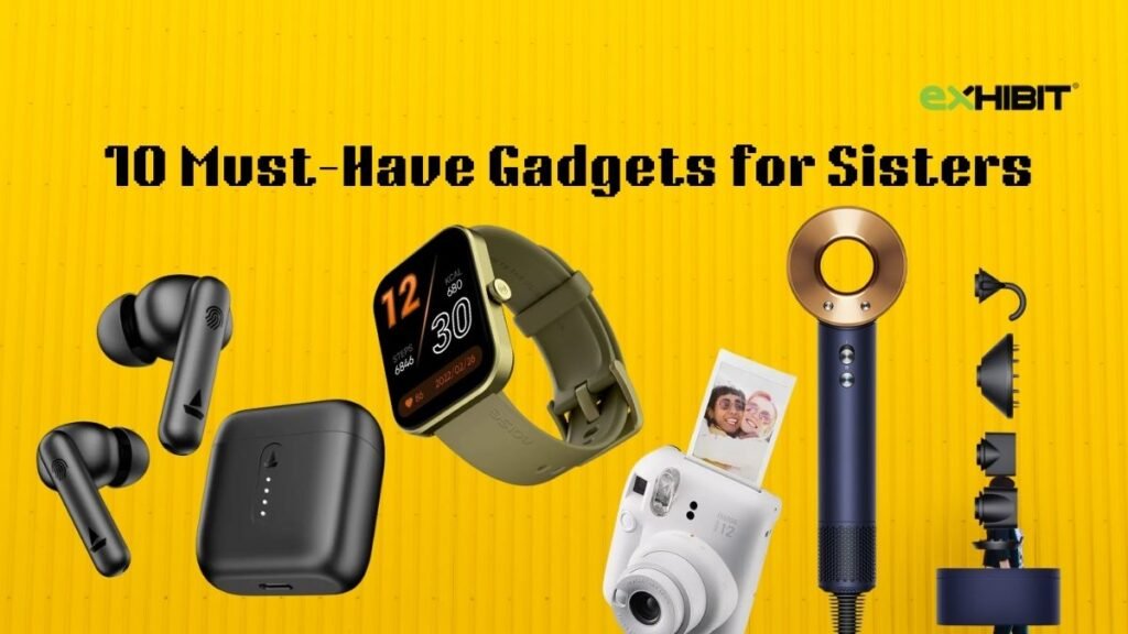 10 Must-Have Gadgets for Sisters