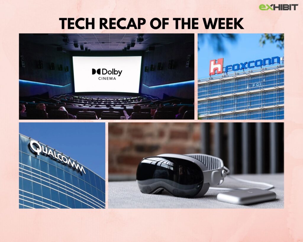Tech Wrap Of The Week Dolby Cinema, Foxconn, Qualcomm and More