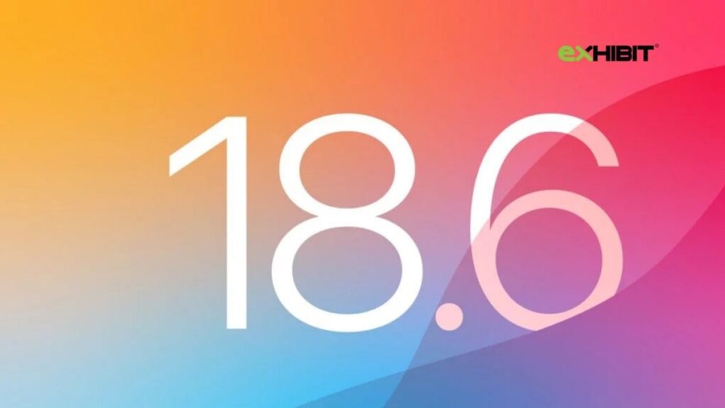 iOS 18.6 in a colorful background