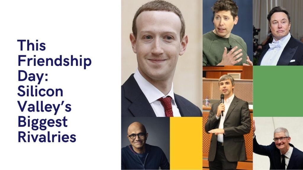 This Friendship Day Silicon Valley’s Biggest Rivalries