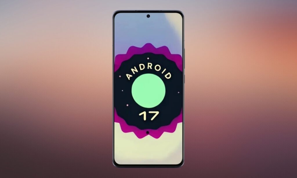 Google pulls Android 17 Beta 1 at the last second